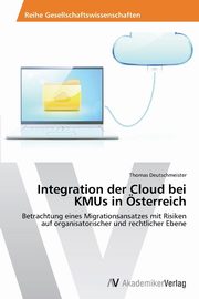Integration der Cloud bei KMUs in sterreich, Deutschmeister Thomas