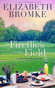 Fireflies in the Field, Bromke Elizabeth