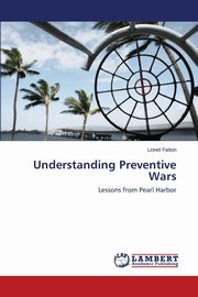Understanding Preventive Wars, Fatton Lionel