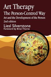 ksiazka tytu: Art Therapy the Person-Centred Way autor: Silverstone Liesl