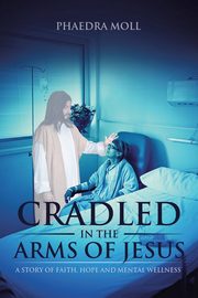 Cradled in the Arms of Jesus, Moll Phaedra