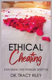 Ethical Cheating, Riley Tracy