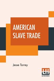 American Slave Trade, Torrey Jesse