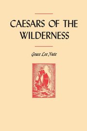 Caesars of the Wilderness, Nute Grace Lee