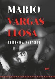 Dzielnica wystpku, Vargas Llosa Mario