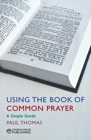 Using the Book of Common Prayer, Thomas Paul