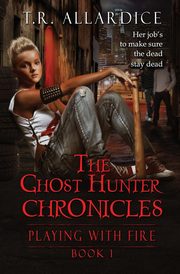 The Ghost Hunter Chronicles (Pt. 1), Allardice T.R.