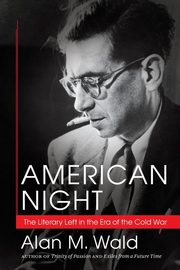 American Night, Wald Alan M.