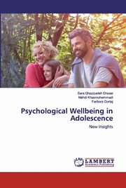 Psychological Wellbeing in Adolescence, Ghazizadeh Ehsaei Sara