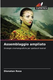 Assemblaggio ampliato, Rosa Dionatan