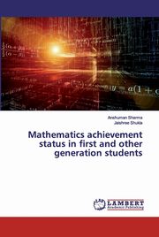 Mathematics achievement status in first and other generation students, Sharma Anshuman