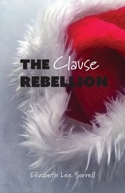The Clause Rebellion, Sorrell Elizabeth Lee