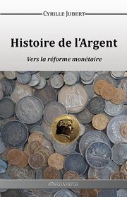 Histoire de l'Argent, Jubert Cyrille