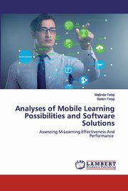 Analyses of Mobile Learning Possibilities and Software Solutions, Fetaji Majlinda