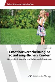 ksiazka tytu: Emotionsverarbeitung bei sozial ngstlichen Kindern autor: Hevr Evelin