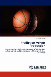 Prediction Versus Production, McNeilly Jamie