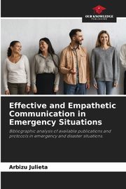 Effective and Empathetic Communication in Emergency Situations, Julieta Arbizu