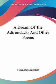 A Dream Of The Adirondacks And Other Poems, Rich Helen Hinsdale
