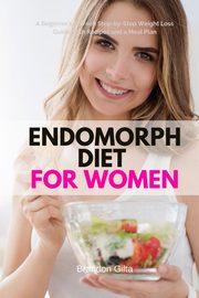 Endomorph Diet for Women, Gilta Brandon