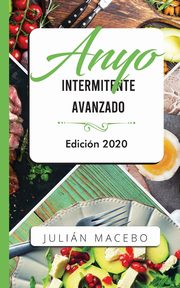 Ayuno intermitente avanzado - Edicin 2020, MANCEBO JULIN