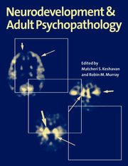 Neurodevt & Adult Psychopathology, 