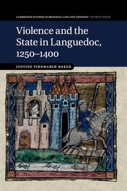 Violence and the State in Languedoc,             1250-1400, Firnhaber-Baker Justine