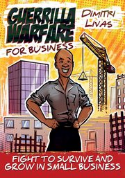 Guerrilla Warfare for Business - Comic Book Edition, Livas Dimitri