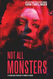 Not All Monsters, 