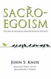 ksiazka tytu: Sacro-Egoism autor: Knox John S.