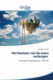 Het bestaan van de mens verlengen, K. Gao Johnson