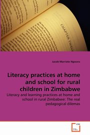 Literacy practices at home and school for rural children in Zimbabwe, Ngwaru Jacob Marriote