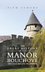 The Great History of the Manor Bouchove Part 3, Schure Pith