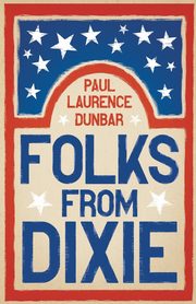 Folks from Dixie, Dunbar Paul Laurence