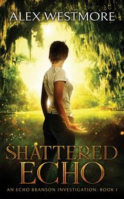 Shattered Echo, Westmore Alex