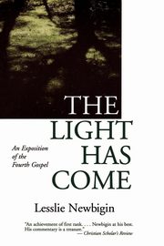 ksiazka tytu: The Light Has Come autor: Newbigin Lesslie