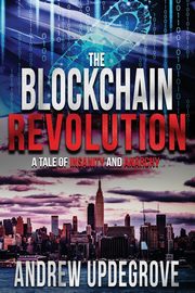 The Blockchain Revolution, Updegrove Andrew