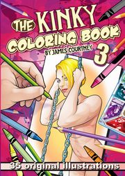 The Kinky Coloring Book 3, Courtney James