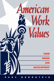 American Work Values, Bernstein Paul
