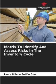 Matrix To Identify And Assess Risks In The Inventory Cycle, Pati?o Daz Laura Milena