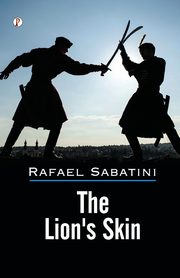 The Lion's Skin, Sabatini Rafael