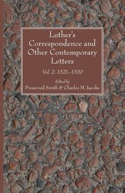 Luther's Correspondence and Other Contemporary Letters, 