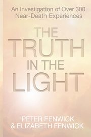 ksiazka tytu: The Truth in the Light autor: Fenwick Peter