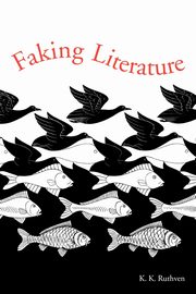 Faking Literature, Ruthven Kenneth Knowles