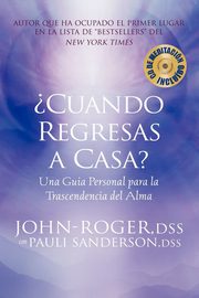 Cuando Regresas A Casa?, John-Roger