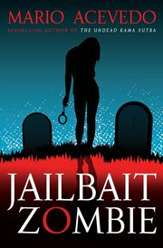 Jailbait Zombie, Acevedo Mario