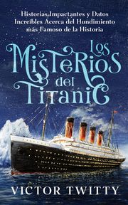 Los Misterios del Titanic, Twitty Victor