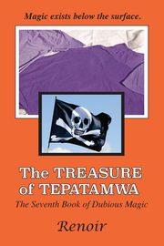 The Treasure Of Tepatamwa, Renoir