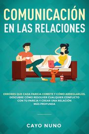 Communicacin en las relaciones, Nuno Cayo