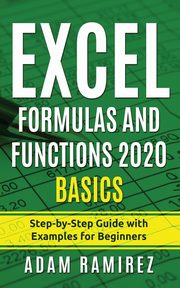 Excel Formulas and Functions 2020 Basics, Ramirez Adam