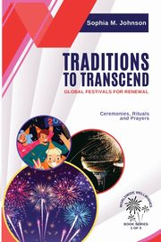 Traditions to Transcend, Sophia M. Johnson